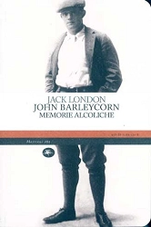 Jack London John Barleycorn memorie alcoliche immagine non disponibile