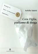 Achille Saletti - Cara Figlia, parliamo di droga