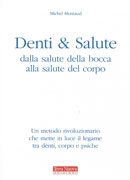 Michel Montaud - Denti & salute - dalla salute della bocca alla salute del corpo
