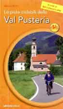 Alberto Fiorin - Le piste ciclabili della Val Pusteria 