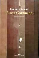 Roberta Schira - Piazza Gourmand