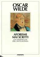 Oscar Wilde - Aforismi mai scritti