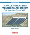 Lucio Sciamanna - Autocostruzione di un pannello solare termico 