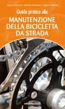 Emilio Scavezzon, Martino Scavezzon, Stefano Zampieri - Manutenzione della bicicletta da strada