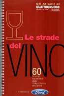 gli atlanti di Quattroruote - Le strade del vino