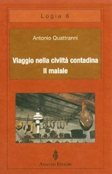 Antonio Quattranni - Viaggio nella civiltà contadina - il maiale