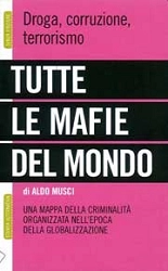 Aldo Musci  Tutte le mafie del mondo immagine non disponibile