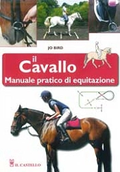 Jo Bird - Il cavallo manuale pratico di equitazione