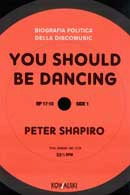 Peter Shapiro - You should be dancing