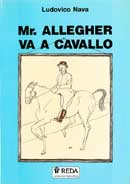 Ludovico Nava - Mr.Allegher va a cavallo