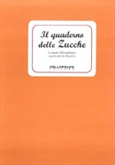 Ida Benedini - Il quaderno delle zucche. Le ricette della tradizione
