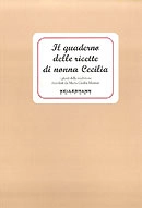 Maria Cecilia Merzari - Il quaderno delle ricette di nonna Cecilia