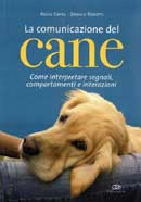 Alexa Capra, Daniele Rootti - La comunicazione del cane