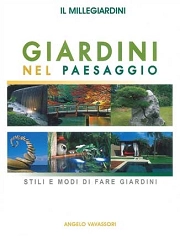 Angelo Vavassori - Il Millegiardini - Giardini nel paesaggio.