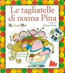 Zecchino d'Oro - Le tagliatelle di nonna Pina. Con CD Audio