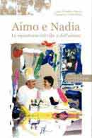 a cura di Stefania Moroni con premessa di Carlo Petrini - Aimo e Nadia + DVD