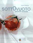 Fabrizio Sangiorgi - Sottovuoto. Tecnica evoluta