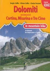 Sergio Grillo, Ettore Grillo, Cinzia Pezzani - Dolomiti nei dintorni di Cortina, Misurina e Tre Cime in Mountain Bike