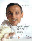 Bruno Barbieri - Squisitamente senza glutine
