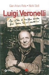 Gian Arturo Rota, Nichi Stefi - Luigi Veronelli - la vita è troppo corta per bere vini cattivi