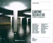 Francesca Chiorino - Cantine secolo XXI architetture e paesaggi del vino