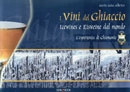 Maria Luisa Alberico - I vini del ghiaccio