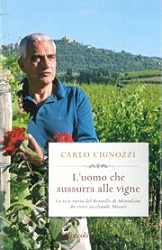 Carlo Cignozzi - L'uomo che sussurra alle vigne