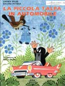 Zdenek Miler, Eduard Petiska La piccola talpa in automobile immagine non disponibile
