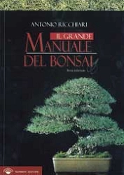 Antonio Ricchiari - Il grande manuale del bonsai