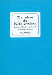 a cura di Elena Lazzaretto - Il quaderno del cielo curioso