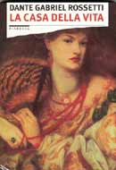 Dante Gabriel Rossetti La casa della vita immagine non disponibile