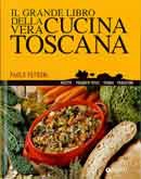 Paolo Petroni - Il grande libro della vera cucina toscana