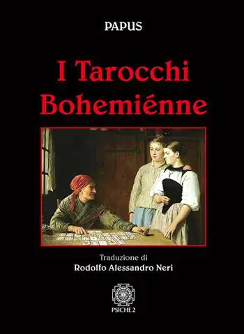 Papus - I tarocchi bohemiénne 