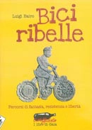 Luigi Bairo Bici ribelle immagine non disponibile