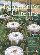 R.De Giuseppe,  F.Luise, V.Matarrese, L.Parolari, A.Quagliarella, G. Vaccarini - Banqueting & Catering: arte, scienza, tecnologia