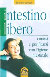 Bernard Jensen - Intestino libero