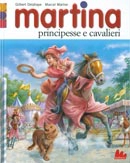 Gilbert Delahaye, Marcel Marlier - Martina principesse e cavalieri