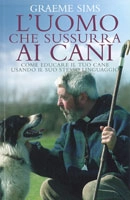 Graeme Sims - L'uomo che sussurra ai cani