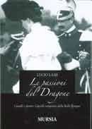 Lucio Lami - Le passioni del Dragone. Cavalli e donne: Caprilli campione della Belle Époque
