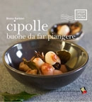 Bruno Barbieri - Cipolle: buone da far piangere