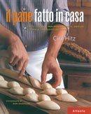 Ciril Hitz - Il pane fatto in casa. Tutti i segreti per realizzare al meglio il pane