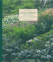 Paolo Pejrone Cronache da un giardino. Le piante e le loro stagioni immagine non disponibile