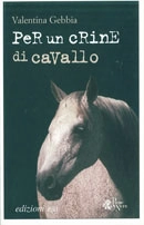 Valentina Gebbia - Per un crine di cavallo