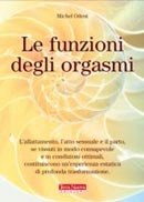 Michel Odent Le funzioni degli orgasmi immagine non disponibile