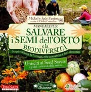 Michel e Jude Fanton, a cura di civiltà contadina - Manuale per salvare i semi dell'orto e la biodiversità