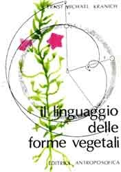 Ernst Michael Kranich - Il linguaggio delle forme vegetali