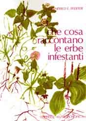 Ehrenfried Pfeiffer - Che cosa raccontano le erbe infestanti