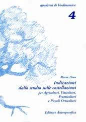 Maria Thun - Indicazioni per lo studio delle costellazioni per agricoltori, vitivoltori, frutticoltori e piccoli orticoltori  - Nuova edizione riveduta e ampliata