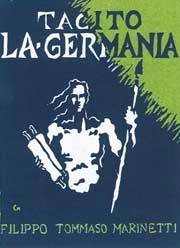 Filippo Tommaso Marinetti, a cura di Mario Pedretti - Tacito. La - Germania