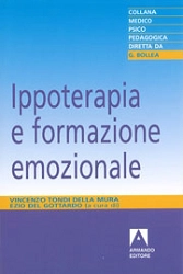 Vincenzo Tondi Della Mura, Ezio Del Gottardo ( a cura di ) - Ippoterapia e formazione emozionale
